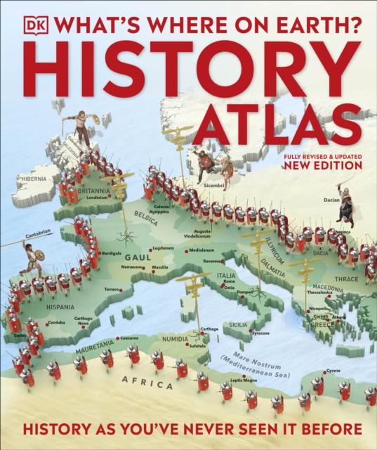 What's Where on Earth? History Atlas : History as You've Never Seen it Before, Hardback Book