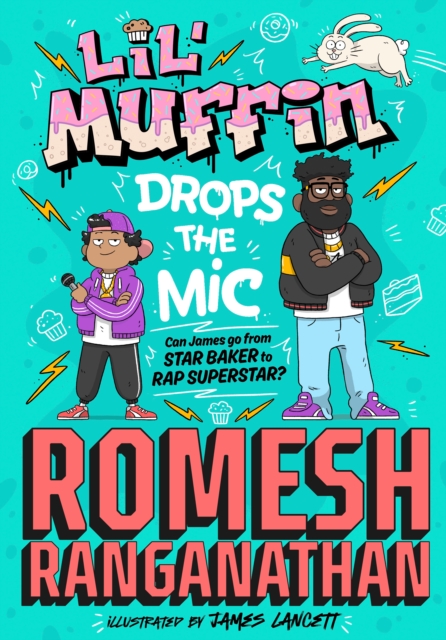 Lil' Muffin Drops the Mic : The brand-new children’s book from comedian Romesh Ranganathan!, Hardback Book