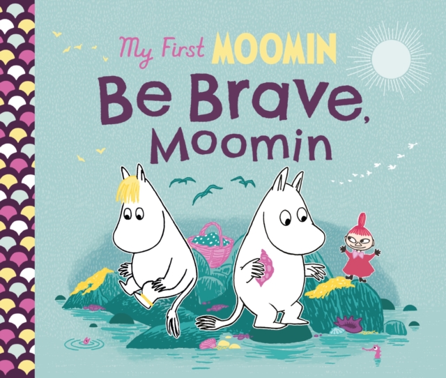 My First Moomin: Be Brave, Moomin, EPUB eBook