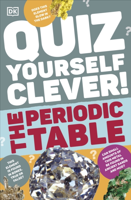 Quiz Yourself Clever! The Periodic Table, Paperback / softback Book