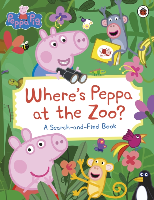 Peppa Pig: Where s Peppa at the Zoo? : A Search-and-Find Book, EPUB eBook
