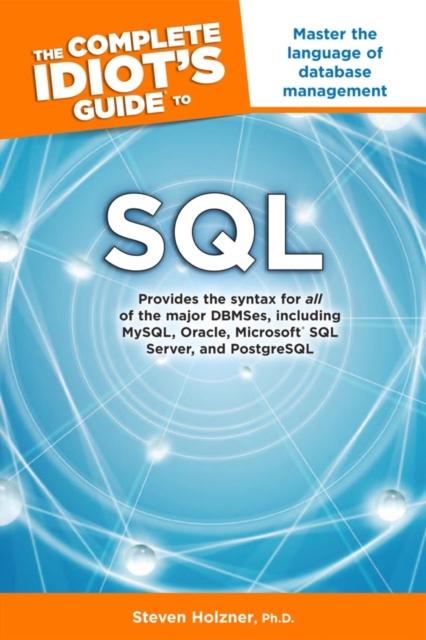 The Complete Idiot's Guide to SQL : Master the Language of Database Management, EPUB eBook