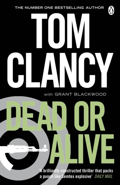 Dead or Alive : INSPIRATION FOR THE THRILLING AMAZON PRIME SERIES JACK RYAN, Paperback / softback Book