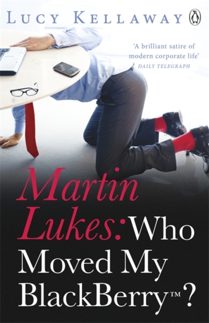 Martin Lukes: Who Moved My BlackBerry?, Paperback / softback Book