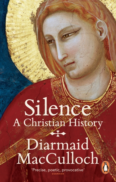 Silence : A Christian History, Paperback / softback Book