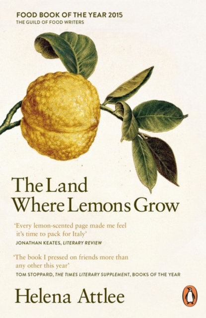 The Land Where Lemons Grow : The Story of Italy and its Citrus Fruit, Paperback / softback Book