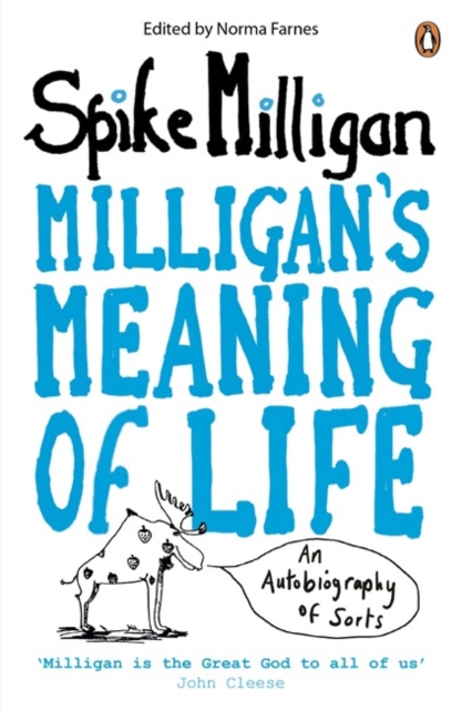 Milligan's Meaning of Life : An Autobiography of Sorts, Paperback / softback Book