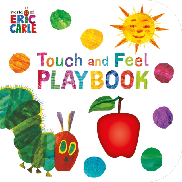 The Very Hungry Caterpillar: Touch and Feel Playbook, Board book Book