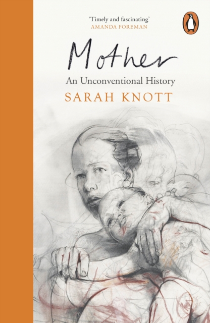 Mother : An Unconventional History, EPUB eBook