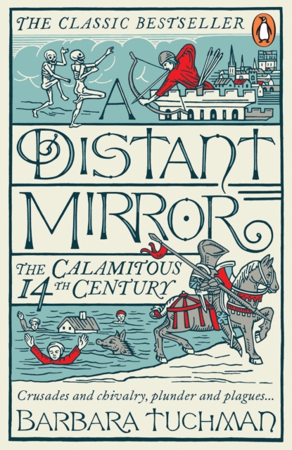 A Distant Mirror : The Calamitous 14th Century, Paperback / softback Book