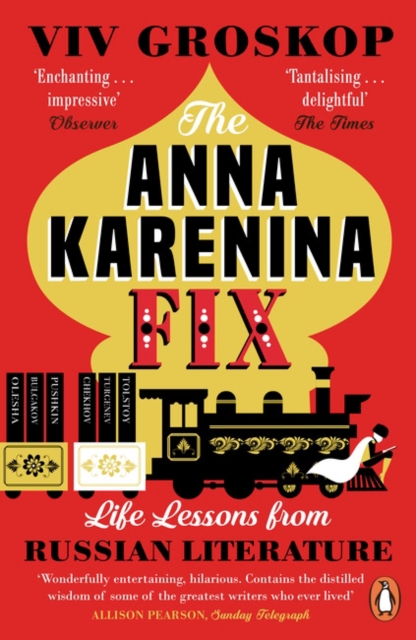 The Anna Karenina Fix : Life Lessons from Russian Literature, Paperback / softback Book