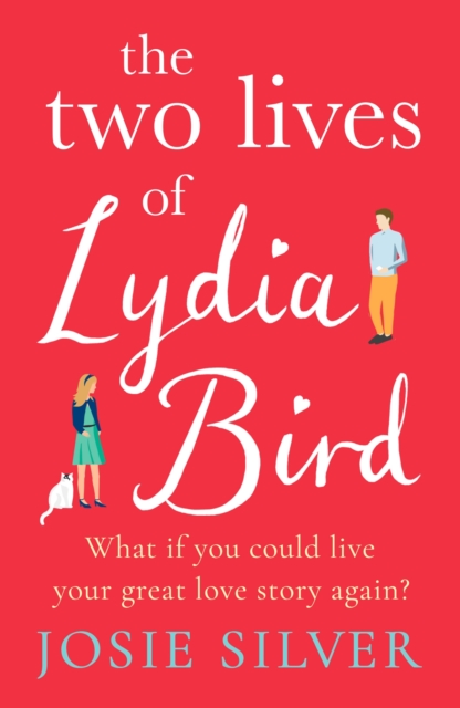 The Two Lives of Lydia Bird : A gorgeously romantic love story for anyone who has ever thought  What If?, EPUB eBook