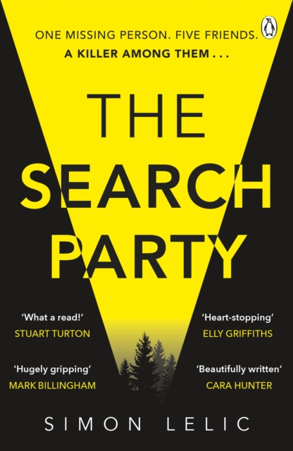 The Search Party : You won’t believe the twist in this compulsive new Top Ten ebook bestseller from the ‘Stephen King-like’ Simon Lelic, Paperback / softback Book