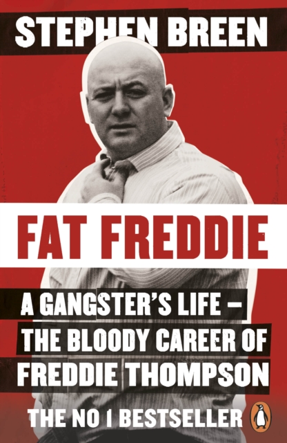 Fat Freddie : A gangster s life   the bloody career of Freddie Thompson, EPUB eBook