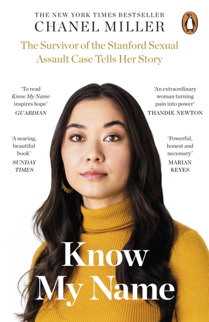 Know My Name : The Survivor of the Stanford Sexual Assault Case Tells Her Story, EPUB eBook