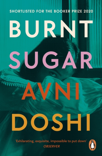 Burnt Sugar : Shortlisted for the Booker Prize 2020, Paperback / softback Book