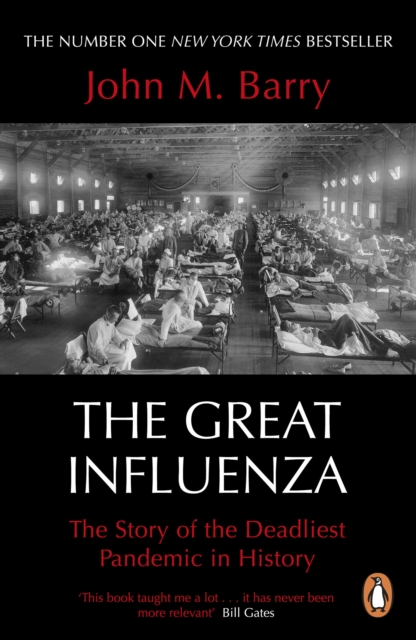The Great Influenza : The Story of the Deadliest Pandemic in History, Paperback / softback Book