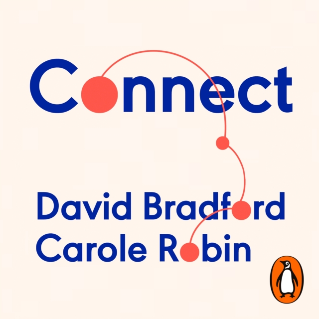 Connect : Building Exceptional Relationships with Family, Friends and Colleagues, eAudiobook MP3 eaudioBook