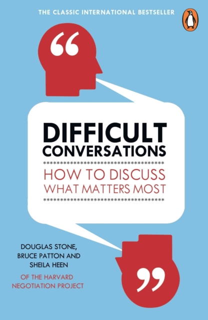 Difficult Conversations : How to Discuss What Matters Most, EPUB eBook