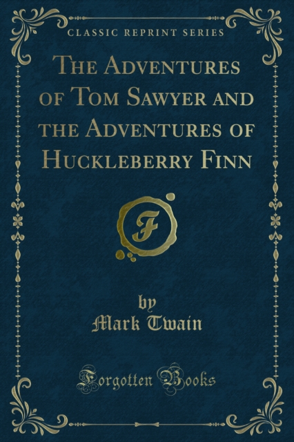 The Adventures of Tom Sawyer and the Adventures of Huckleberry Finn, PDF eBook