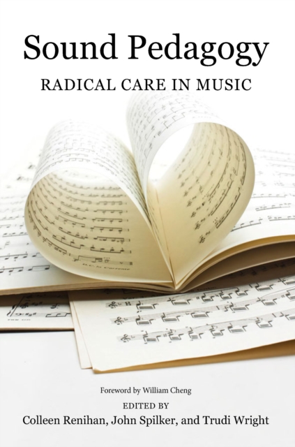 Sound Pedagogy : Radical Care in Music, EPUB eBook