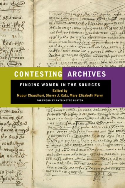 Contesting Archives : Finding Women in the Sources, Paperback / softback Book