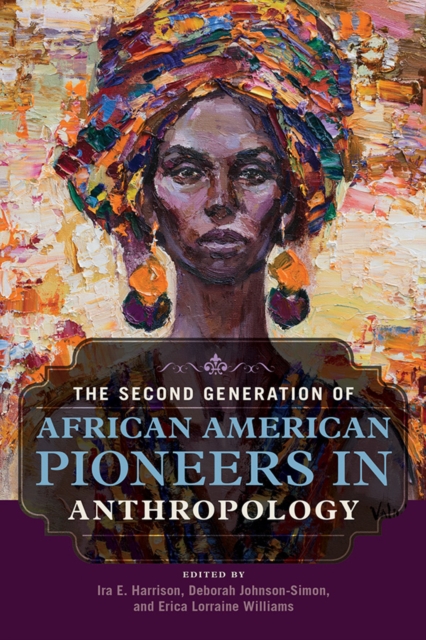 The Second Generation of African American Pioneers in Anthropology, Paperback / softback Book