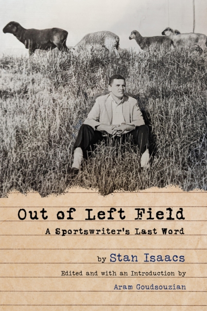 Out of Left Field : A Sportswriter’s Last Word, Paperback / softback Book