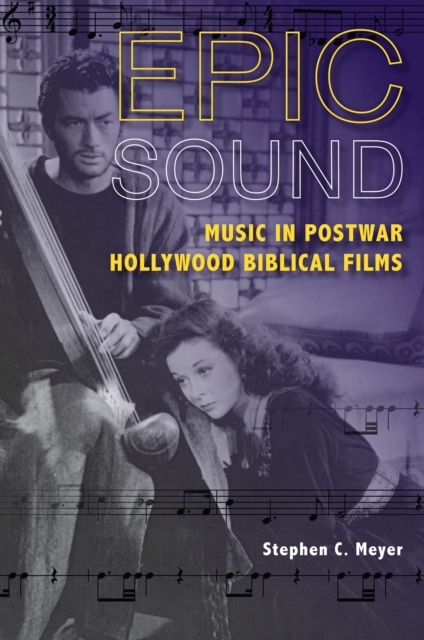 Epic Sound : Music in Postwar Hollywood Biblical Films, EPUB eBook