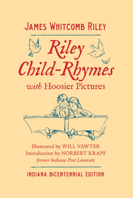 Riley Child-Rhymes with Hoosier Pictures : Indiana Bicentennial Edition, Paperback / softback Book