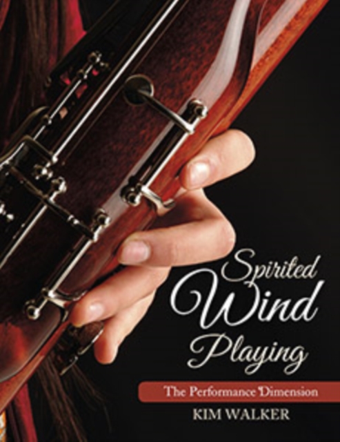Spirited Wind Playing : The Performance Dimension, Paperback / softback Book
