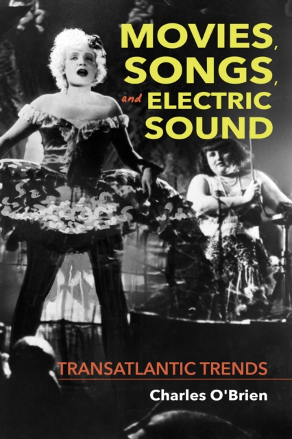 Movies, Songs, and Electric Sound : Transatlantic Trends, EPUB eBook