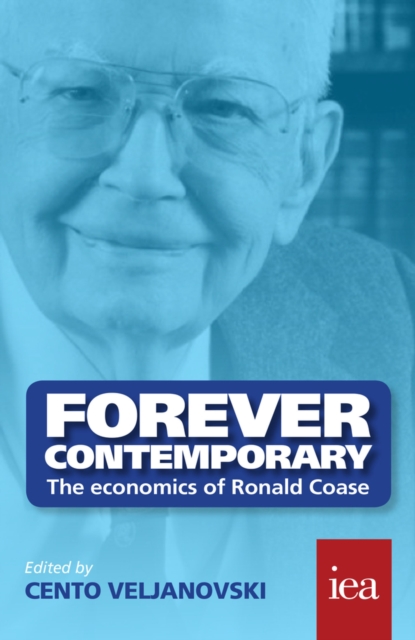 Forever Contemporary: The Economics of Ronald Coase, PDF eBook