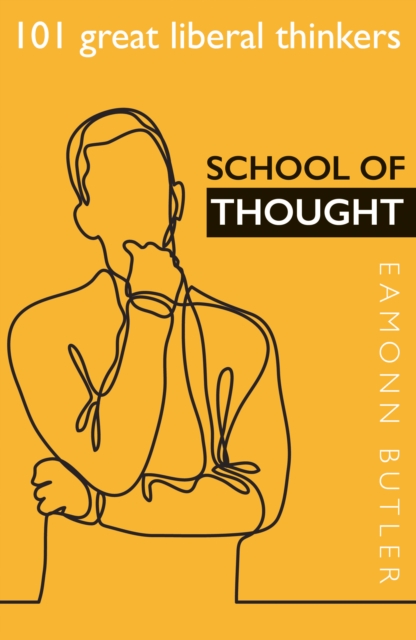 School of Thought: 101 Great Liberal Thinkers : 101 Great Liberal Thinkers, EPUB eBook