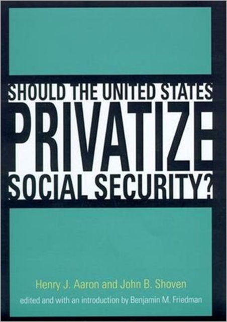 Should the United States Privatize Social Security?, Hardback Book