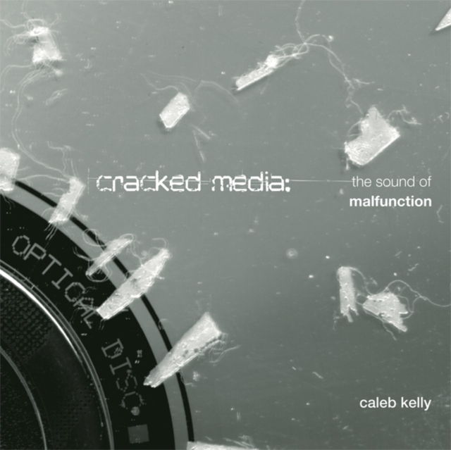 Cracked Media : The Sound of Malfunction, Hardback Book