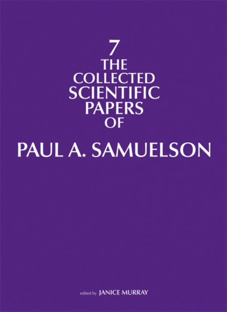 The Collected Scientific Papers of Paul A. Samuelson : Volume 7, Hardback Book