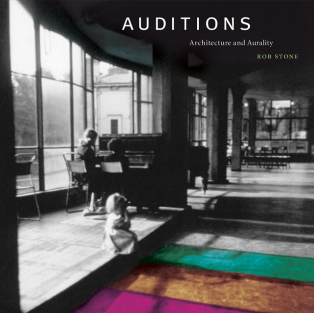 Auditions : Architecture and Aurality, Hardback Book