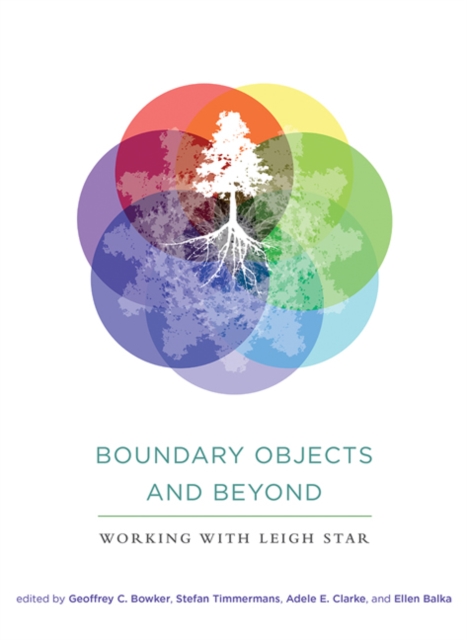 Boundary Objects and Beyond : Working with Leigh Star, Hardback Book