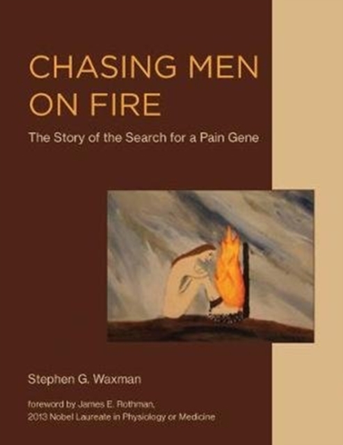 Chasing Men on Fire : The Story of the Search for a Pain Gene, Hardback Book