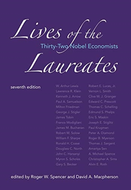 Lives of the Laureates : Thirty-Two Nobel Economists, Hardback Book