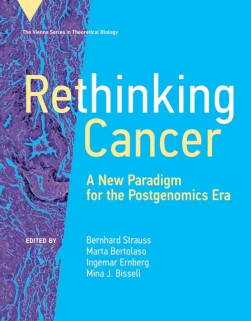Rethinking Cancer :  A New Paradigm for the Postgenomics Era , Hardback Book