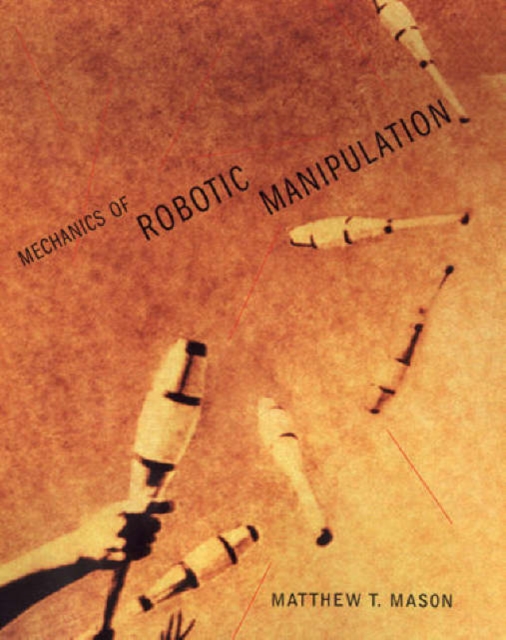 Mechanics of Robotic Manipulation, Hardback Book