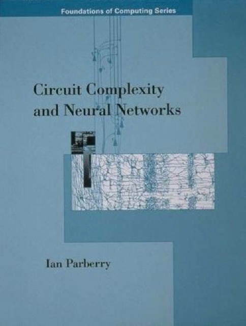 Circuit Complexity and Neural Networks, Hardback Book