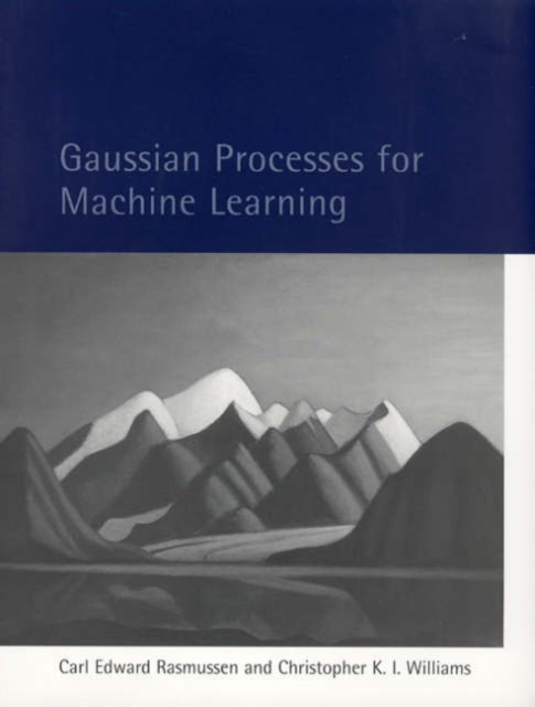 Gaussian Processes for Machine Learning, Hardback Book