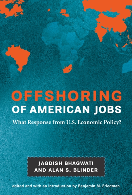 Offshoring of American Jobs : What Response from U.S. Economic Policy?, PDF eBook