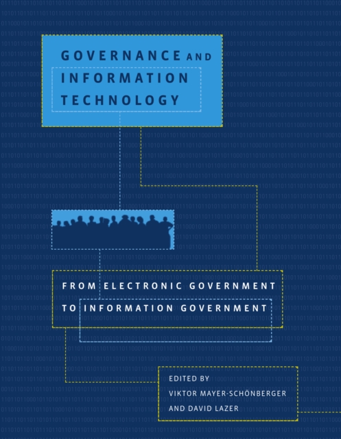 Governance and Information Technology : From Electronic Government to Information Government, PDF eBook