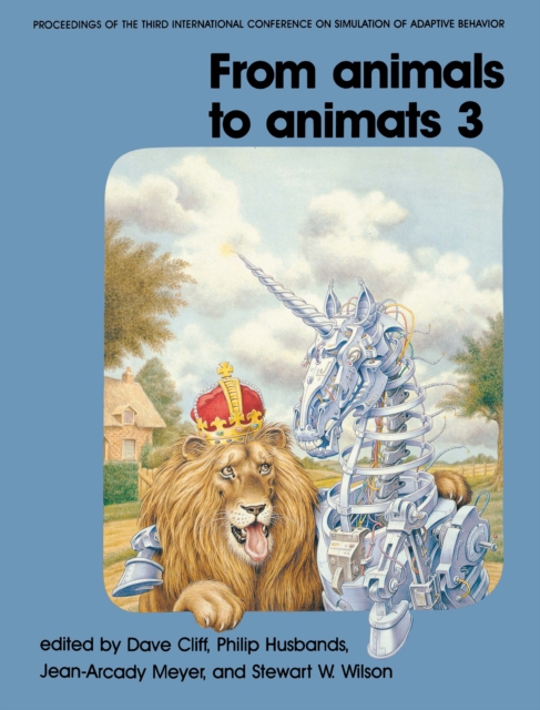 From Animals to Animats 3 : Proceedings of the Third International Conference on Simulation of Adpative Behavior, PDF eBook