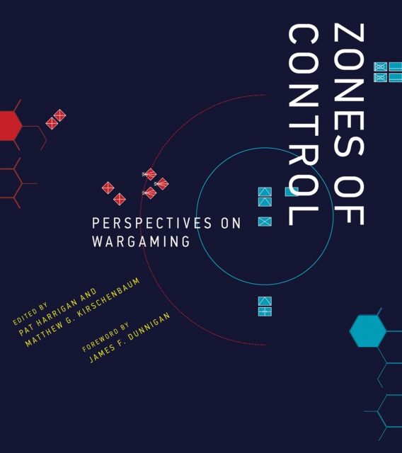 Zones of Control : Perspectives on Wargaming, PDF eBook