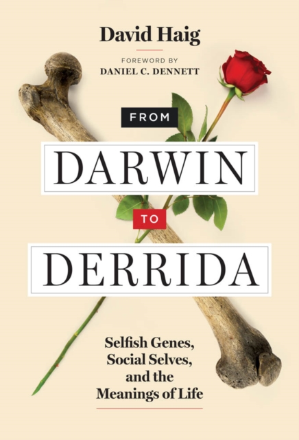 From Darwin to Derrida : Selfish Genes, Social Selves, and the Meanings of Life, PDF eBook